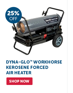 Pro_Cta_Dyna-Glo Workhorse Kerosene Forced Air Heater - Shop Now