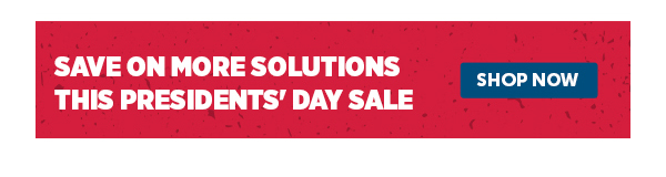 Cta_Save On More Solutions This Presidents' Day Sale