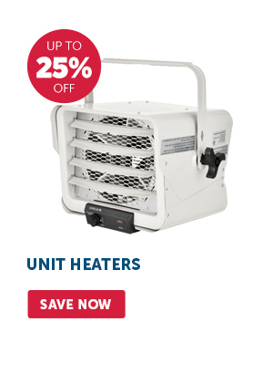 Pro_Cta_Unit Heaters - Save Now