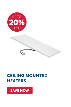 Pro_Cta_Ceiling Mounted Heaters - Save Now