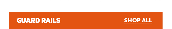 Pro_Cta_Guard Rails - Shop All