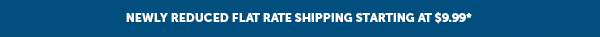 Newly Reduced Flat Rate Shipping