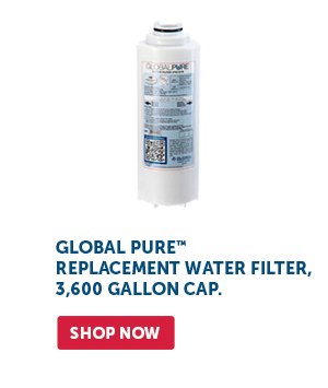 Pro_Cta_Global Pure Replacement Water Filter, 3,600 Gallon Cap. - Shop Now