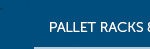 Pallet Racks & Components