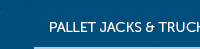 Pallet Jacks & Trucks
