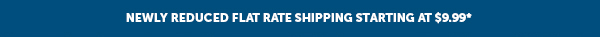 Newly Reduced Flat Rate Shipping