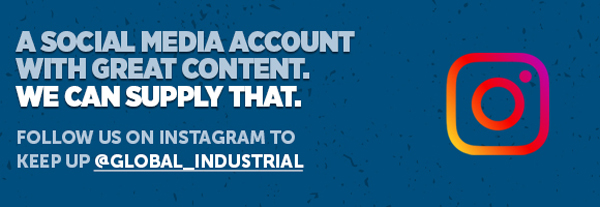 Follow Us On Instagram To Keep Up @global_industrial