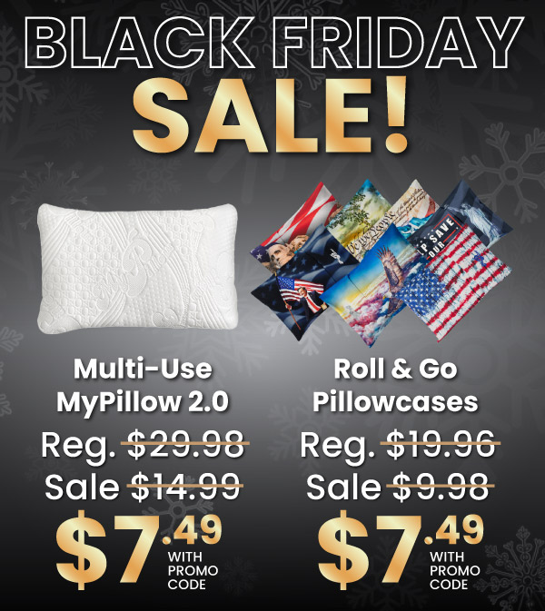 Black Friday Sale! Multi-Use MyPillow 2.0 $7.49, Roll & Go Pillowcases $7.49 With Promo Code