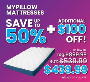 MyPillow Mattresses SAVE Up To 50% + Additional $100 Off! as low as $4.39.99 With Promo Code