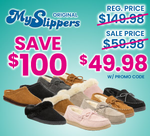 Original MySlippers SAVE $100, $49.98 W/Promo Code