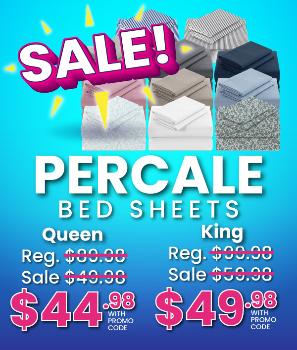 Percale Bed Sheets Queen Regularly $89.98 Now $44.98 With Promo Code