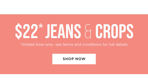 Shop $22* Crops, Capris & Jeans
