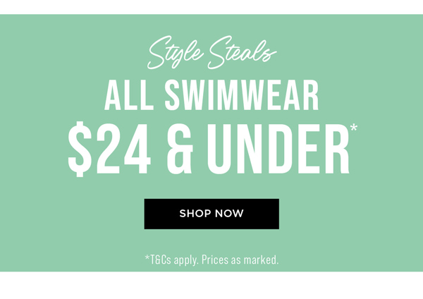 Shop All Swimwear $24 & Under*