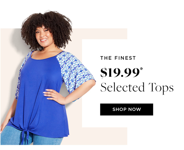 Shop the $19.99* Selected Tops