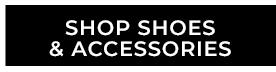 Shop Shoes & Accessories