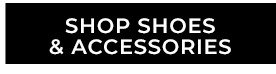 Shop Shoes & Accessories