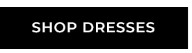 Shop Dresses