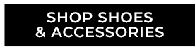 Shop Shoes & Accessories