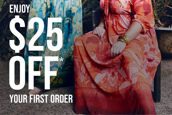 Enjoy $25 Off* Your First Order