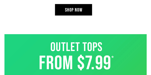 Shop Outlet Tops From $7.99*