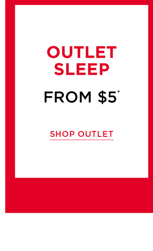 Shop Outlet* Sleep