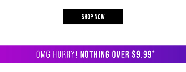 Shop Outlet Nothing Over $9.99*