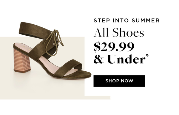 Shop All Shoes $29.99 & Under*