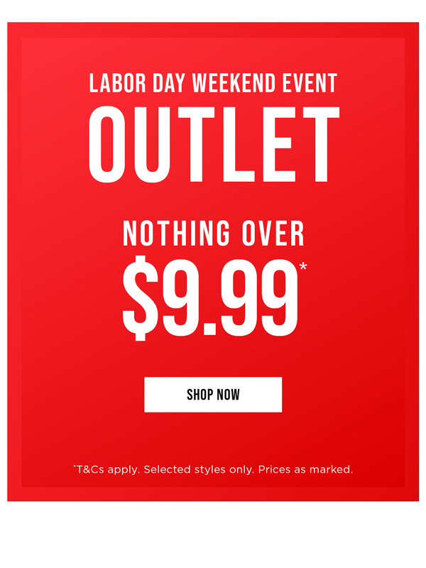 Shop Outlet Nothing Over $9.99*