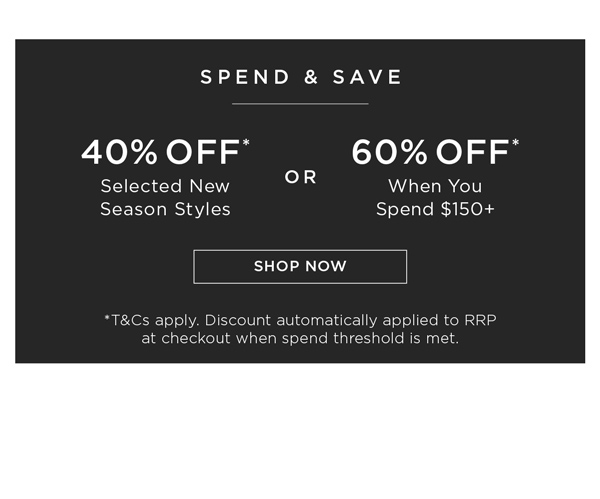 Shop 60% Off* When You Spend $150+