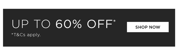 Shop Up To 60% Off* Sitewide