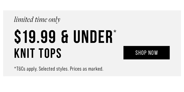 Shop $19.99 & Under* Knit Tops
