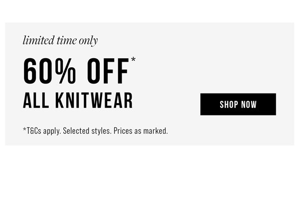 Shop 60% Off* All Knitwear