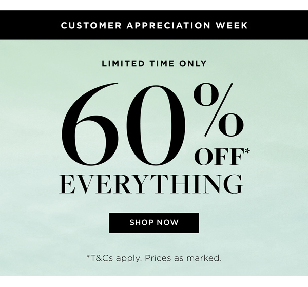 Shop 60% Off* Everything