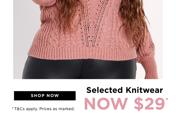 Shop $29* Selected Knitwear