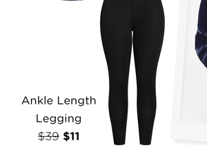 Shop the Ankle Length Legging