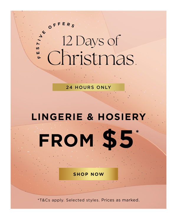 Shop Lingerie & Hosiery From $5*