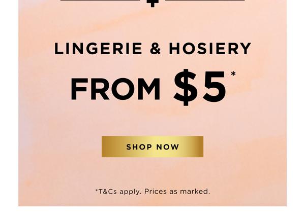 Shop Lingerie From $5*