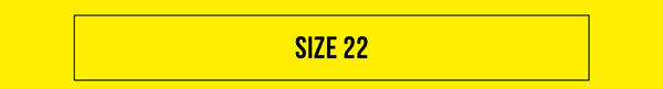 Shop Size 22