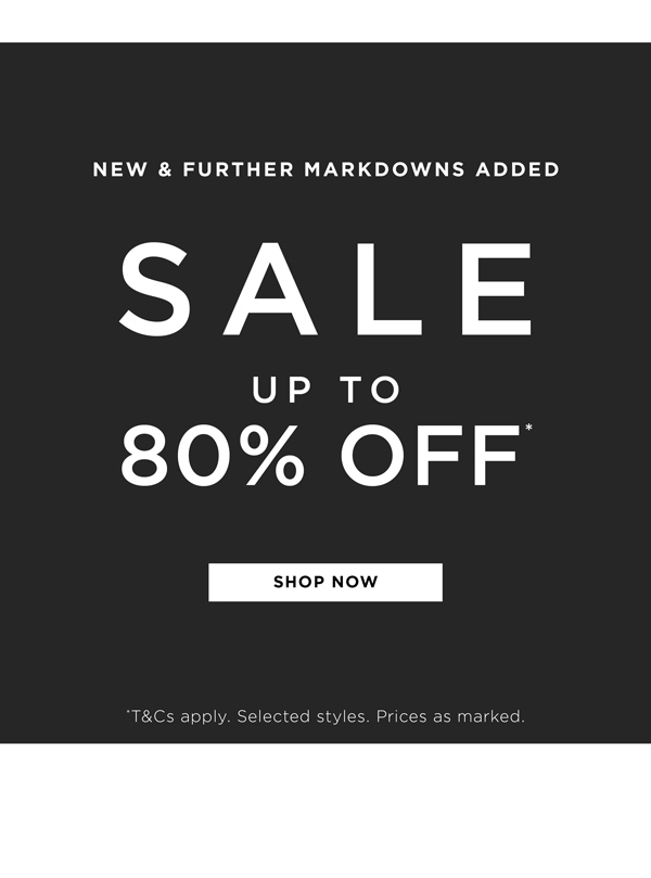 Shop New & Further Markdowns Added To Sale Up To 80% Off*