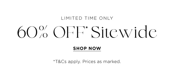 Shop 60% Off* Sitewide