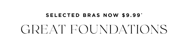 Shop Selected Bras $9.99*