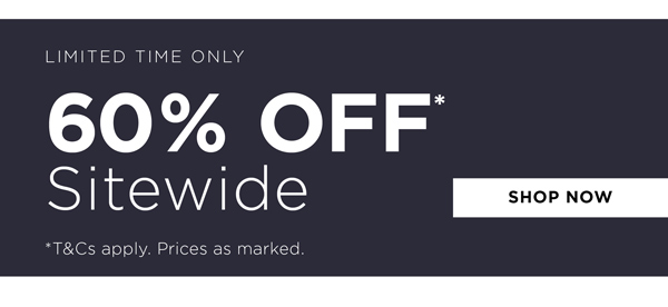 Shop 60% Off* Sitewide