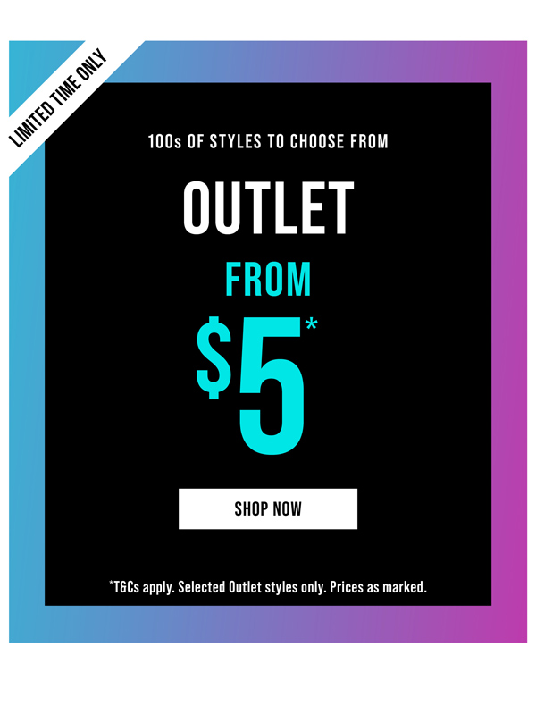 Shop Outlet From $5*
