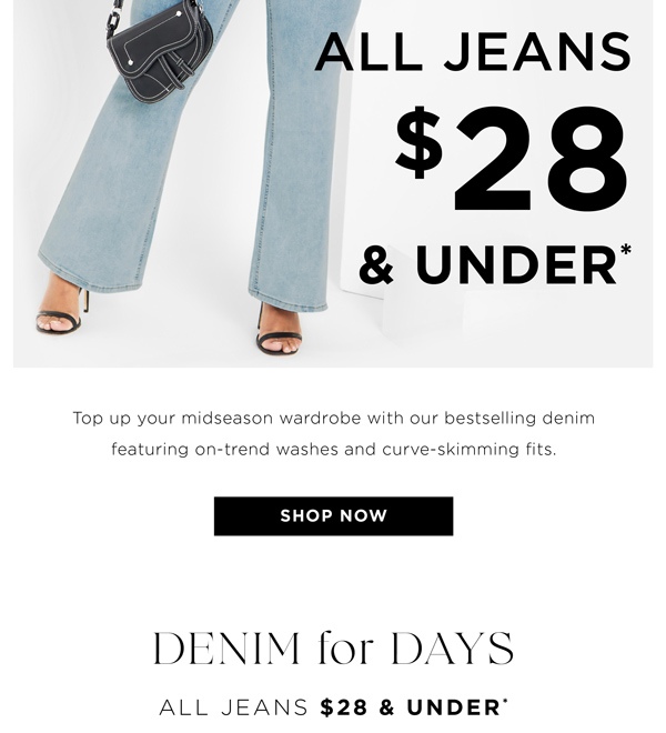 Shop All Jeans $28 & Under*