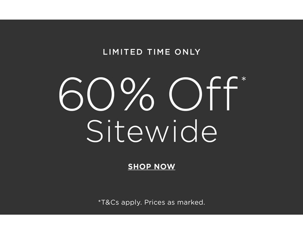 Shop 60% Off* Sitewide