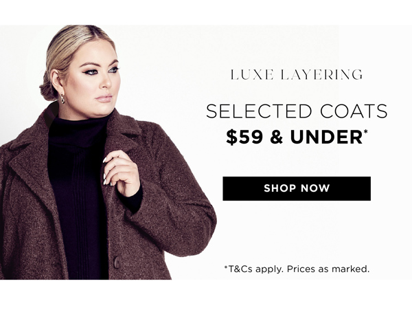 Shop Selected Coats $59 & Under*