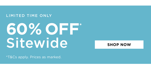 Shop 60% Off* Sitewide