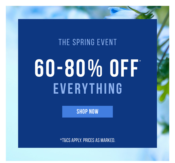 Shop 60-80% Off* Everything