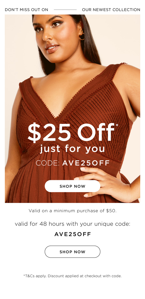 Just for You: Take $25 Off* Your Order of $50+