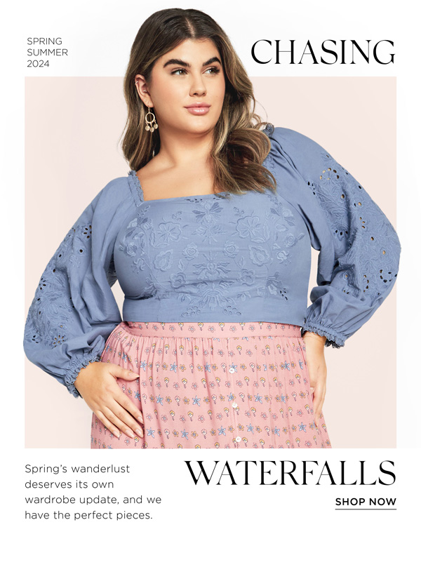 Shop New Arrivals: Chasing Waterfalls